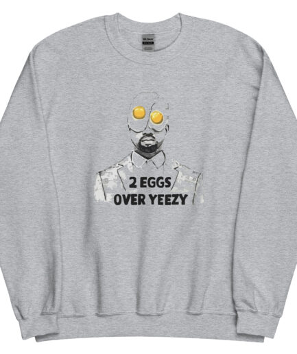 2-Eggs-Over-Yeezy-Funny-Graphic-Grey-Sweatshirt.jpg