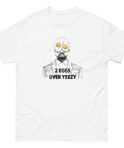 2-Eggs-Over-Yeezy-Funny-Graphic-White-T-Shirt.jpg
